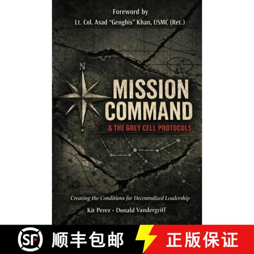 【3-4周达】Mission Command and the Grey Cell Protocols: Creating the Conditions Necessary for Decentr... [9798995205623]