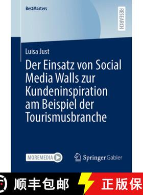 【3-4周达】Der Einsatz von Social Media Walls zur Kundeninspiration am Beispiel der Tourismusbranche [9783658459000]