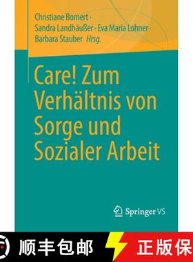【3-4周达】Care! Zum Verhältnis Von Sorge Und Sozialer Arbeit [9783658310592]