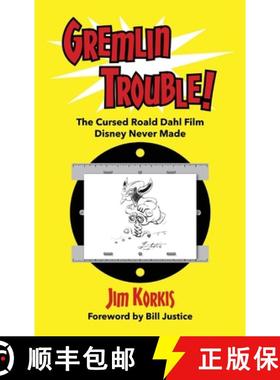 【3-4周达】Gremlin Trouble!: The Cursed Roald Dahl Film Disney Never Made [9798896090397]