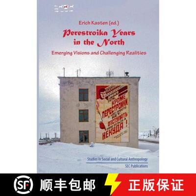 【3-4周达】Perestroika Years in the North: Emerging Visions and Challenging Realities [9783942883450]