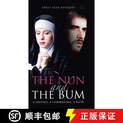 【3-4周达】The Nun and the Bum: a journey, a communion, a birth [9781504388962]