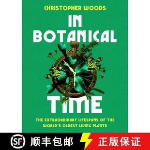 预订 In Botanical Time: The Extraordinary Lifespans of the World's Oldest Living Plants [9781645023159]