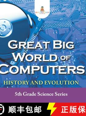 【3-4周达】Great Big World of Computers - History and Evolution : 5th Grade Science Series [9798869450357]