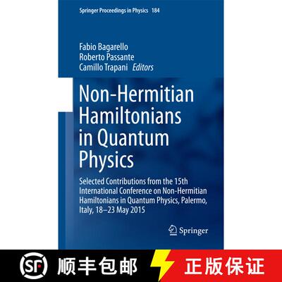 【3-4周达】Non-Hermitian Hamiltonians in Quantum Physics: Selected Contributions from the 15th Intern... [9783319313542]