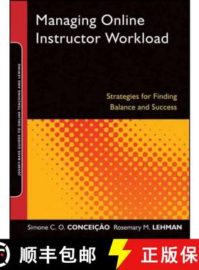 【3-4周达】Managing Online Instructor Workload: Strategies For Finding Balance And Success [Wiley教育学] [9780470888421]