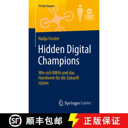 【3-4周达】Hidden Digital Champions : Wie sich KMUs und das Handwerk für die Zukunft rüsten [9783658267230]