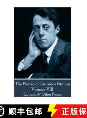 【3-4周达】The Poetry of Laurence Binyon - Volume VIII: England & Other Poems [9781787371026]