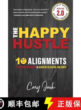 预订 The Happy Hustle Version 2.0: 10 Alignments To Avoid Burnout & Achieve Blissful Balance [9781954521513]