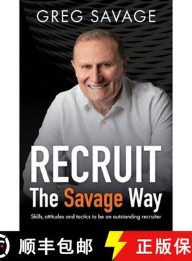 【3-4周达】Recruit - The Savage Way: Skills, Attitudes and Tactics to Be an Outstanding Recruiter [9781922611703]