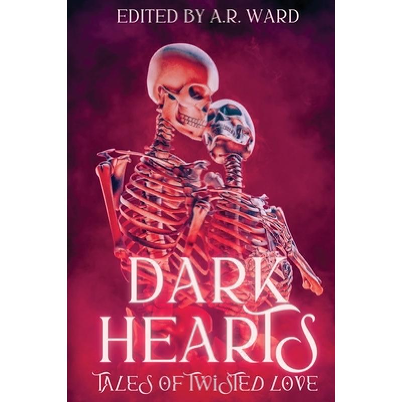 【4周达】Dark Hearts: Tales of Twisted Love[9781838391522]