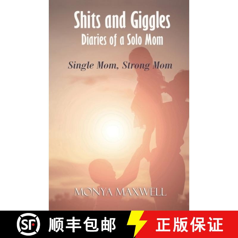 【3-4周达】Shits and Giggles - Diaries of a Solo Mom: Single mom, strong mom [9780796193179]