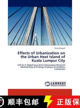 预订 Effects of Urbanization on the Urban Heat Island of Kuala Lumpur City [9783848480395]