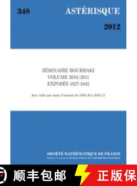 预订 Séminaire Bourbaki, volume 2010/2011, exposés 1027-1042  法国数学学会 [9782856293515]