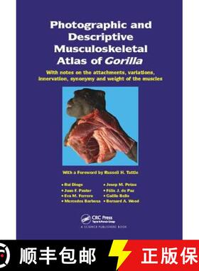 【3-4周达】Photographic and Descriptive Musculoskeletal Atlas of Gorilla: With Notes on the Attachmen... [9781138113237]