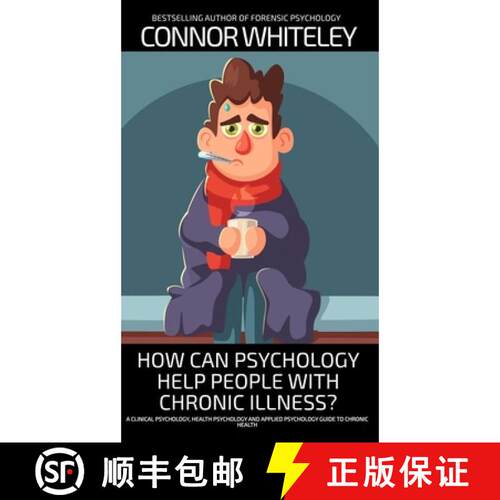 【3-4周达】精装 How Can Psychology Help People With Chronic Illness?: A Clinical Psychology, Health P... [9781918599633]