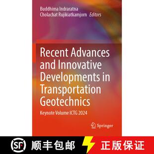 【3-4周达】Recent Advances and Innovative Developments in Transportation Geotechnics: Keynote Volume ... [9789819782475]