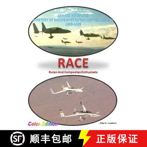 【3-4周达】精装 Race - Canard Air Racing - Color Edition: A History of Racing Burt Rutan Inspired Des... [9780692256329]