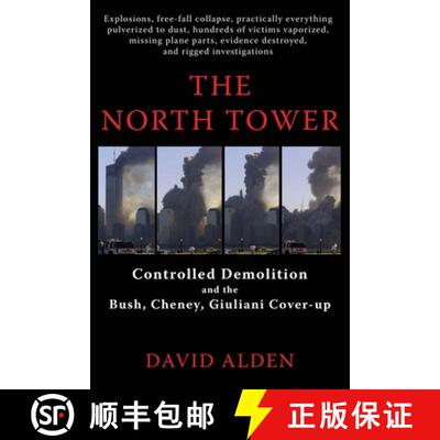 【3-4周达】The North Tower: Controlled Demolition and the Bush, Cheney, Giuliani Cover-up [9780578155548]