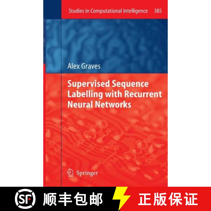 【3-4周达】Supervised Sequence Labelling with Recurrent Neural Networks [9783642432187]