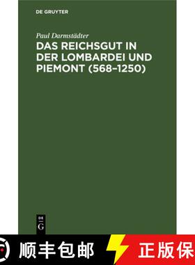 预订 Das Reichsgut in Der Lombardei Und Piemont (568-1250) [9783110001266]