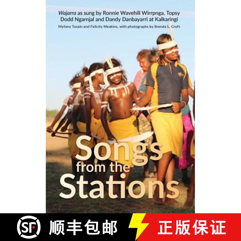 【2-3周达】Songs from the Stations: Wajarra as Performed by Ronnie Wavehill Wirrpnga, Topsy Dodd Ngar... [9781743325841]