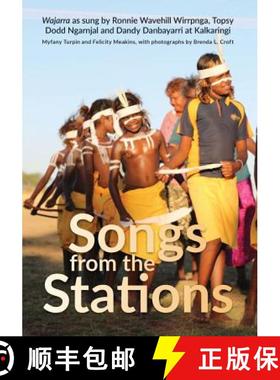 【3-4周达】Songs from the Stations: Wajarra as Performed by Ronnie Wavehill Wirrpnga, Topsy Dodd Ngar... [9781743325841]
