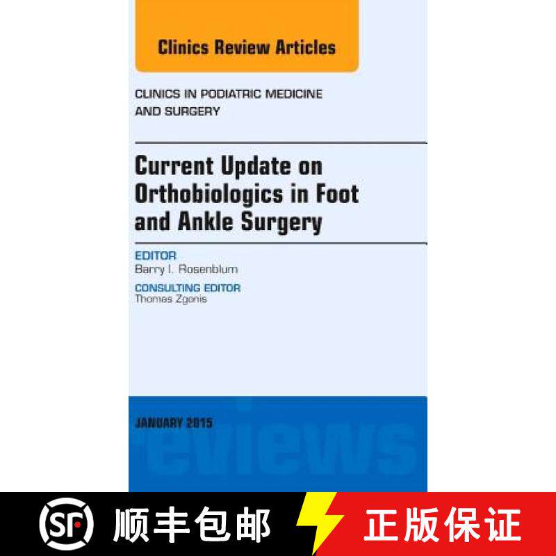 【3-4周达】Current Update on Orthobiologics in Foot and Ankle Surgery, an Issue of Clinics in Podiatr... [9780323341837]