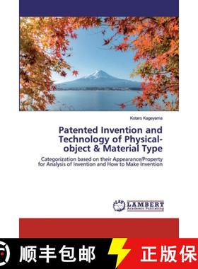 预订 Patented Invention and Technology of Physical-object & Material Type [9786202565196]