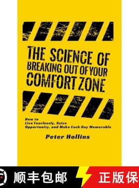 【3-4周达】The Science of Breaking Out of Your Comfort Zone: How to Live Fearlessly, Seize Opportunit... [9781647430115]