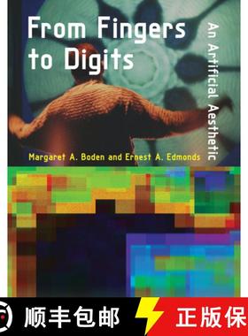 【3-4周达】From Fingers to Digits – An Artificial Aesthetic [9780262039628]