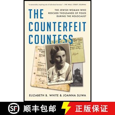 【3-4周达】The Counterfeit Countess: The Jewish Woman Who Rescued Thousands of Poles During the Holoc... [9781982189136]