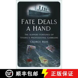 【3-4周达】Fate Deals a Hand: The Slippery Fortunes of Titanic's Professional Gamblers [9781803992389]