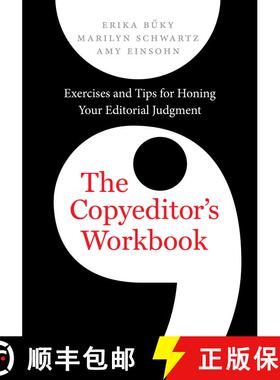 【3-4周达】The Copyeditor`s Workbook – Exercises and Tips for Honing Your Editorial Judgment (First ... [9780520294356]