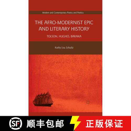 【3-4周达】The Afro-Modernist Epic and Literary History : Tolson, Hughes, Baraka (1st ed. 2013) [9781349341801]