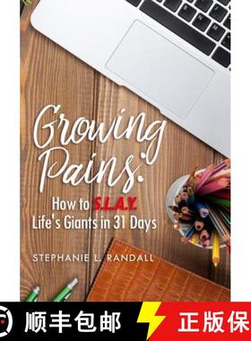 预订 Growing Pains: How to S.L.A.Y. Life's Giants in 31 Days [9780692744017]