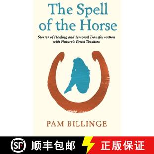 Healing Finest Spell and Stories the Teachers Personal 9781838278670 with Horse Nature 预订 Transformation