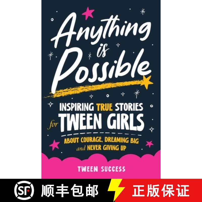【3-4周达】Anything is Possible: Inspiring True Stories for Tween Girls about Courage, Dreaming Big, ... [9781739637873]