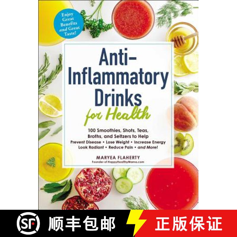 【3-4周达】Anti-Inflammatory Drinks for Health : 100 Smoothies, Shots, Teas, Broths, and Seltzers to ... [9781507209585]