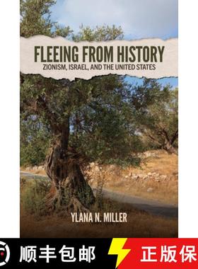 【3-4周达】Fleeing from History: Zionism, Israel, and the United States [9798855804027]