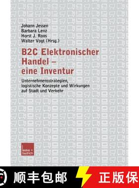【3-4周达】B2c Elektronischer Handel -- Eine Inventur: Unternehmensstrategien, Logistische Konzepte U... [9783810038432]