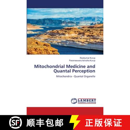 【3-4周达】Mitochondrial Medicine and Quantal Perception: Mitochondria - Quantal Organelle (Aufl.) [9786203855012]