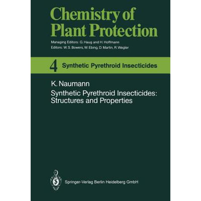 【4周达】Synthetic Pyrethroid Insecticides: Structures and Properties [9783642748516] 书籍/杂志/报纸 科学技术类原版书 原图主图