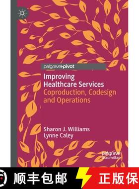 【3-4周达】Improving Healthcare Services : Coproduction, Codesign and Operations [9783030365004]