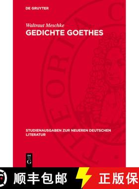 预订 Gedichte Goethes: Veranschaulicht Nach Form- Und Strukturwandel [9783112709467]