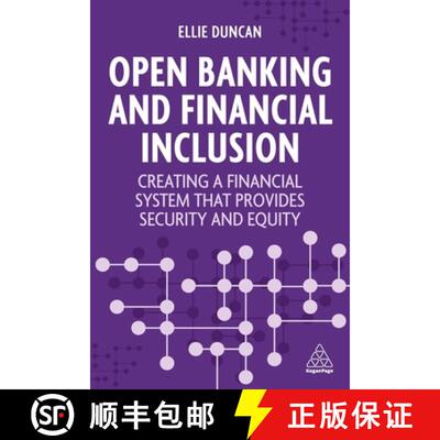 【3-4周达】Open Banking and the Road to Financial Inclusion: Creating a Financial System That Provide... [9781398612419]