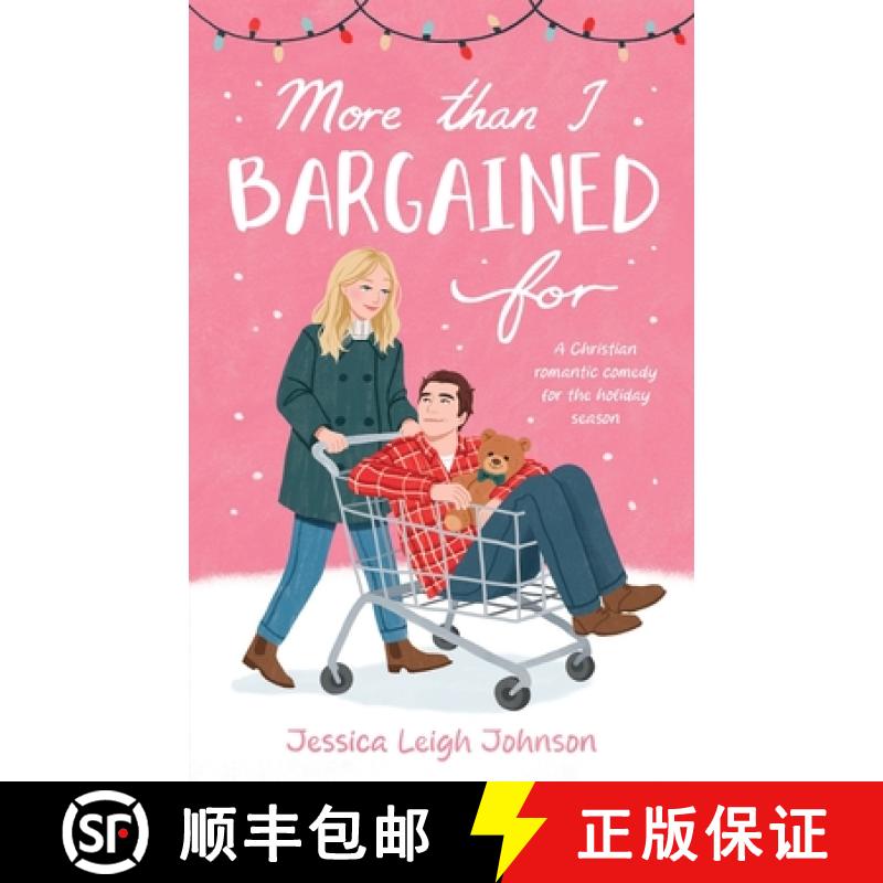 【2-3周达】More Than I Bargained For: A Christian Romantic Comedy for the Holiday Season [9798987438022]