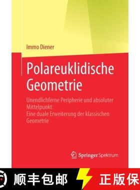 【3-4周达】Polareuklidische Geometrie : Unendlichferne Peripherie und absoluter Mittelpunkt: Eine dua... [9783662633007]