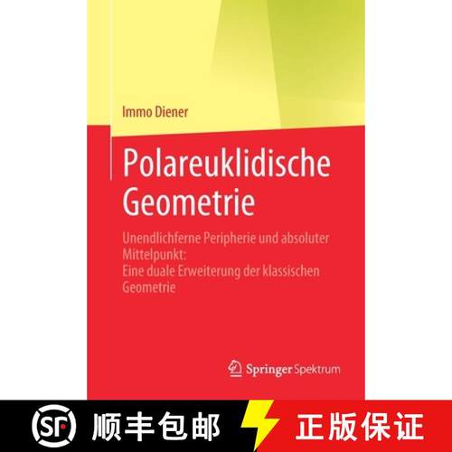 【3-4周达】Polareuklidische Geometrie : Unendlichferne Peripherie und absoluter Mittelpunkt: Eine dua... [9783662633007]