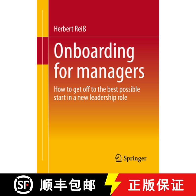 【3-4周达】Onboarding for managers : How to get off to the best possible start in a new leadership role [9783658388836]
